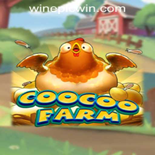 Exploring the Exciting World of CooCooFarm and EPICWIN PH Casino